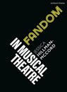 Fandom in Musical Theatre - Jessica (State University of New York Hillman-McCord - 9781350514584