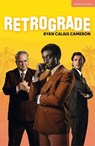 Retrograde - Ryan Calais Cameron - 9781350568167