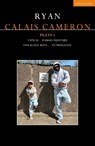 Ryan Calais Cameron Plays 1 - Ryan Calais (playwright Cameron - 9781350633889