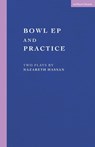Bowl EP and Practice - Nazareth Hassan - 9781350652163