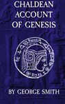 Chaldean Account of Genesis - George Smith - 9781365262494