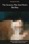The Grocery Man and Peck's Bad Boy - PECK,  George W. - 9781366500182