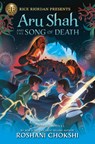Aru Shah and the Song of Death (A Pandava Novel Book 2) - Roshani Chokshi - 9781368023559