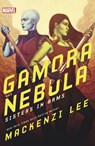 GAMORA & NEBULA - Mackenzi Lee - 9781368026147