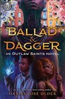 Rick Riordan Presents Ballad & Dagger - Daniel Jose Older - 9781368070874