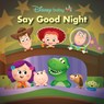 Disney Baby: Say Good Night - Sheila Sweeny Higginson - 9781368097925