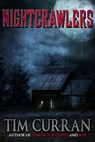 Nightcrawlers - Tim Curran - 9781370090136