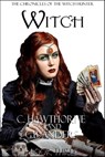 Witch (The Chronicles of the Witch Hunter, Book 3) - C. Hawthorne ; G.B. Anders - 9781370119561