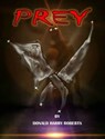 Prey - Donald Harry Roberts - 9781370189229