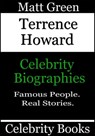 Terrence Howard - Celebrity Biographies - Matt Green - 9781370262434