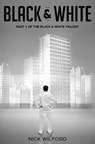 Black & White - Nick Wilford - 9781370304622