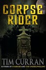Corpse Rider - Tim Curran - 9781370355624