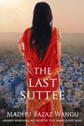 The Last Suttee - Madhu Bazaz Wangu - 9781370491872
