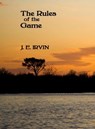 The Rules of the Game - J.E. Irvin - 9781370606115