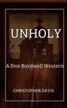 Unholy - Christopher Davis - 9781370643691