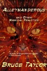 Alleymanderous and Other Magical Realities - Bruce Taylor - 9781370816170