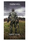 Farm Kill - Robert W Fisk - 9781370832576