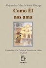 Como Él nos ama - Alejandra María Sosa Elízaga - 9781370854912