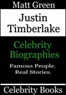 Justin Timberlake - Celebrity Biographies - Matt Green - 9781370906277