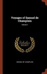 Voyages of Samuel de Champlain; Volume - CHAMPLAIN,  Samuel De - 9781374900622