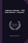 Tagbanwa Alphabet ... With Some Reforms ... Proposed .. - Norberto Romuáldez - 9781378656570