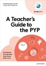 Oxford Resources for IB: A Teacher's Guide to the PYP (Grades 2-3) - Jane Hollands ; Anna Bernadas ; Susan Powers ; Robyn Turner - 9781382048521
