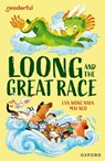 Readerful Independent Library: Level 15: Loong and the Great Race - Eva Wong Nava - 9781382071116
