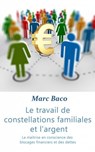 Le travail des constellations familiales et l'argent - Marc Baco - 9781386096313