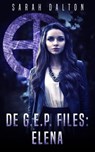 De G.E.P. -files: Elena - Sarah Dalton - 9781386184348