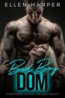 Bad Boy Dom - Ellen Harper - 9781386281412