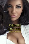 Whore On Fire - Erin White - 9781386385899