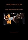Learning Guitar for Music Therapists and Educators - Peter Joseph Zisa - 9781386401858
