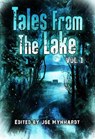 Tales from the Lake: Volume 1 - Jennifer Loring ; J. Daniel Stone ; William Ritchey - 9781386417040