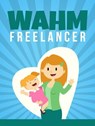Work at Home Mom Freelance - MUHAMMAD NUR WAHID ANUAR - 9781386601203