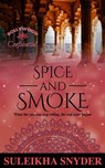 Spice and Smoke - Suleikha Snyder - 9781386636595