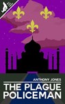 The Plague Policeman - Tony Jones - 9781386643166