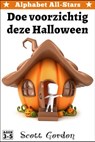 Alphabet All-Stars: Doe voorzichtig deze Halloween - Scott Gordon - 9781386665571