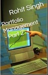 Portfolio Management - Part 2 - Rohit Singh - 9781386727040