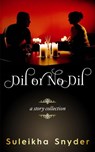 Dil or No Dil - Suleikha Snyder - 9781386776307