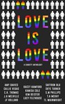 Love is Love - J. A Melville ; T.L Wainwright ; Kim Deister ; Lucy Felthouse ; Kacey Hamford ; Amy Davies ; Kamisa Cole ; C.H. Thomas ; Saffron Blu ; T.a. Mckay ; S.M Phillips ; Callie Vegas ; JF Holland ; Skye Turner - 9781386858652