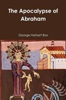 The Apocalypse of Abraham - George Herbert Box - 9781387041763