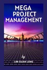 Mega Project Management - Guan Leng Lim - 9781387854790