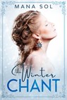 The Winter Chant - Mana Sol - 9781393020806