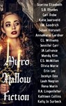 MicroHallowFiction - Scerina Elizabeth ; S.B. Rhodes ; Cari Robe ; E.S. McMillan ; Erin Lee ; J.M. Goodrich ; JA Lafrance ; Jennifer Carr ; Jocelyn Dex ; Kally Jo Surbeck ; Kathleen Collins ; Katie Jaarsvveld ; Leah Negron ; Mandy Kim ; Olivia Marie ; R.A. Lingenfelter ; Rena - 9781393111436