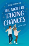 The Night of Taking Chances - Enni Amanda - 9781393137771