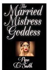 The Married Mistress Goddess - Rosemary Smith - 9781393292289