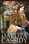 Good Witch Hunting - Dakota Cassidy - 9781393313274