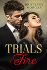 Trials of Fire - Brittiany Morgan ; Amber Thielman - 9781393315650