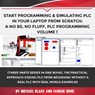 Start Programming & Simulating PLC In Your Laptop from Scratch: A No BS, No Fluff, PLC Programming Volume 1 - Michael Blake ; Farouk Idris - 9781393321408