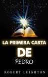 la primera epístola de pedro - Robert Leighton - 9781393349549
